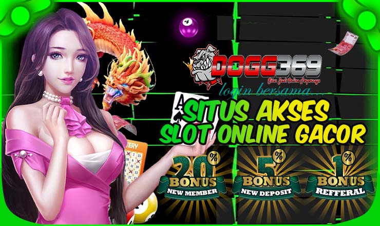 Link Agen Akses Slot Online Terpercaya DOGG369