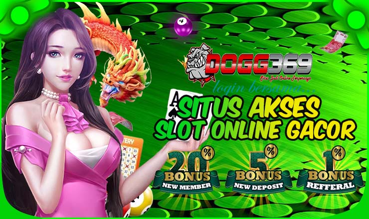 Link Bandar Akses Slot Online Terpercaya DOGG369